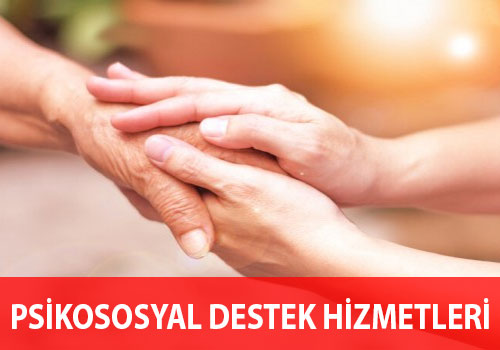 PSİKOSOSYAL DESTEK HİZMETLERİ